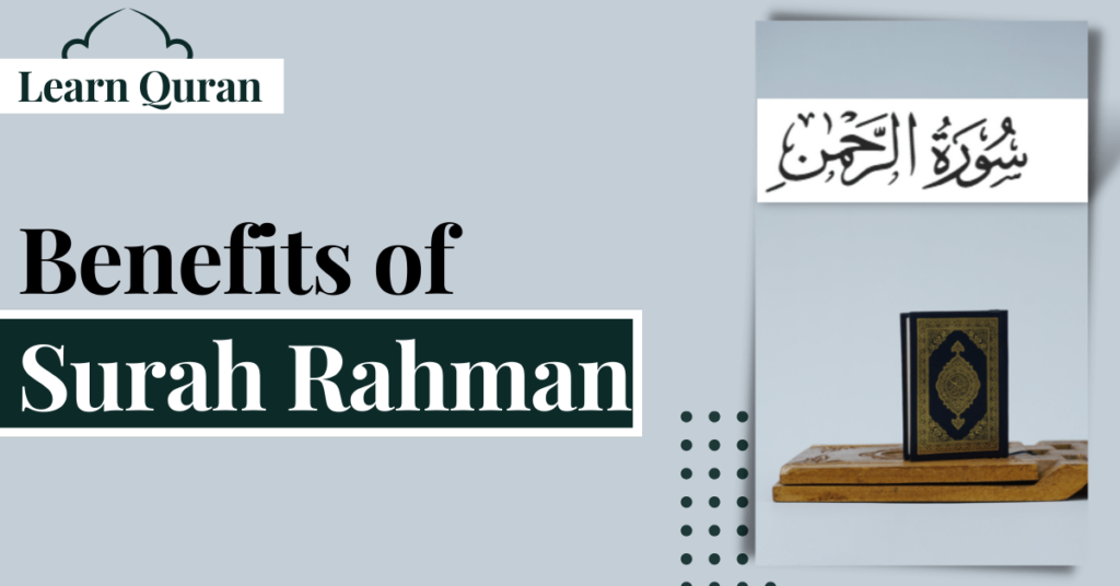 Top Benefits of Reading Surah Rahman